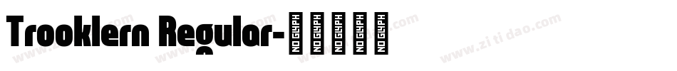 Trooklern Regular字体转换